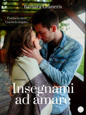 cover image of Insegnami ad amare (Love me #1)